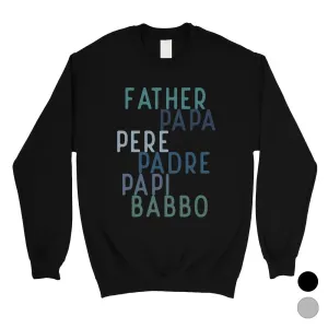 Dad Different Languages Mens/Unisex Fleece Sweatshirt Thoughtful