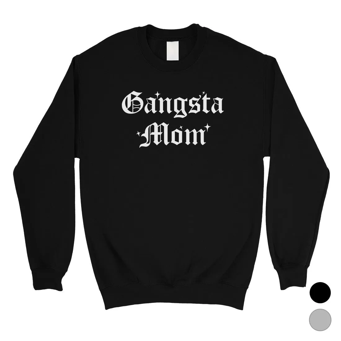 Gangsta Mom Unisex Crewneck Sweatshirt Best Mother's Day Gifts